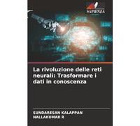 La rivoluzione delle reti neurali: Trasformare i dati in conoscenza