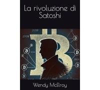 La rivoluzione di Satoshi (Manoscritti tradotti)
