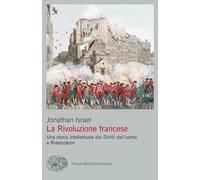La Rivoluzione francese. Una storia intellettuale dai Diritti dell'uomo a Robespierre
