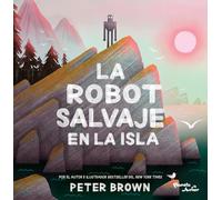 La Robot Salvaje En La Isla / The Wild Robot on the Island