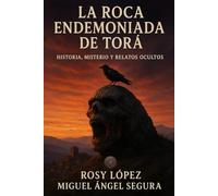 La Roca endemoniada de Torà: Historia, misterio y relatos ocultos (Enigmas históricos)