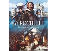 La Rochelle, Des origines à nos jours