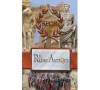 La Rome Antique - « Volume IV » L'héritage de l'empire