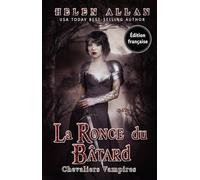 La Ronce du Bâtard: Chevaliers Vampires