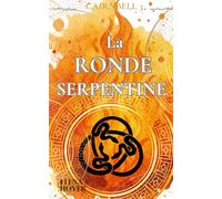 La ronde serpentine (CAIRNBELL : La mélodie du Passé)