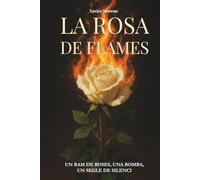 La rosa de flames: Mateu Morral i l’Oblit (Los archivos del Olvido)