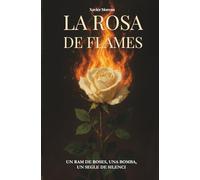 La rosa de flames: Mateu Morral i l’Oblit (Los archivos del Olvido)