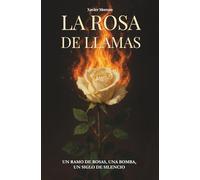 La rosa de llamas: Mateu Morral y El Olvido (Los archivos del Olvido)