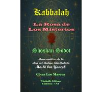La Rosa de los Misterios: Shoshan Sodot (Cesar Leo Marcus)