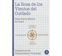 La Rosa de los Vientos del Cuidado (Cuadernos de Pensamiento Prosocial)