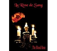 La Rose De Sang The Blood Rose