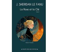 La Rose et la Clé (Tome 1): Un roman à sensation victorien