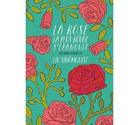 La rose la plus rouge s'épanouit