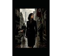 LA ROSE NOIRE: Beauty was the weapon. Precision was the discipline. The ledger was the only thing that kept her human. (French resistance WW2 fiction dual perspective)