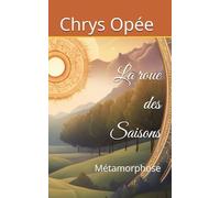 La roue des Saisons: Métamorphose