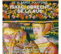 La Rue/Isaac/Obrecht: Sacred Choral Works