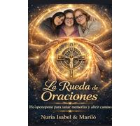 La Rueda de Oraciones: Ho' oponopono para Sanar Memorias y Abrir Caminos