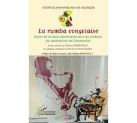 La rumba congolaise: Envol de la base identitaire vers les vertices du patrimoine de l’humanité