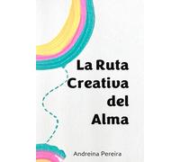 La Ruta Creativa del Alma: Un viaje artístico de 21 días hacia el bienestar.