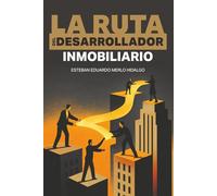 La Ruta del Desarrollador Inmobiliario