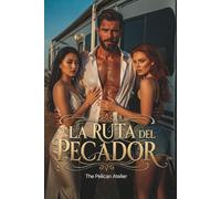 La Ruta del Pecador: Un viaje oscuro de deseo y redención (The Inferno Collection)