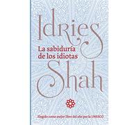 La sabiduria de los idiotas