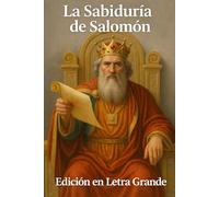 La Sabiduría de Salomón - Edición en letra grande: Un pilar recuperado de la sabiduría antigua