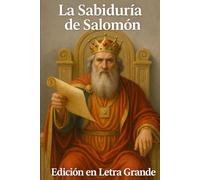 La Sabiduría de Salomón - Edición en letra grande: Un pilar recuperado de la sabiduría antigua
