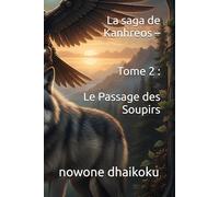 La saga de Kanhreos - Tome 2: Le Passage des Soupirs