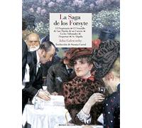 La saga de los Forsyte : El propietario ; El veranillo de un Forsyte ; El litigio ; Despertar ; Se alquila