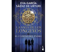 La saga de los longevos 3. El Camino del Padre (Novela)