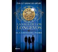 La saga de los longevos 3. El Camino del Padre (Planeta)