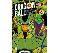 La Saga Dei Cyborg E Di Cell. Dragon Ball Full Color. Vol. 3