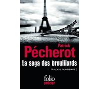 La saga des brouillards: Trilogie parisienne (Folio policier - XL)