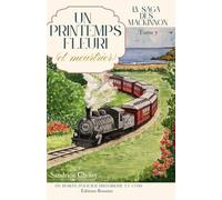 LA SAGA DES MACKINNON, Tome 5 :" Un printemps fleuri (et meurtrier)" NOUVELLE EDITION ! Pages intérieures ivoire ! Et si les plus grands secrets se ... crime où le mystère flirte avec l'émotion !