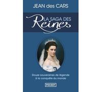La saga des Reines: Douze souveraines de légende à la conquête du monde