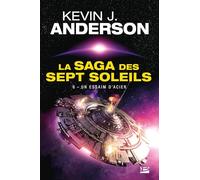 La Saga des Sept Soleils, T6 : Un essaim d'acier (La Saga des Sept Soleils (6))