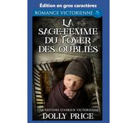 La Sage-femme du Foyer des Oubliés: Édition en gros caractères