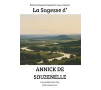 La Sagesse d'Annick de Souzenelle : La vocation de l'être et le corps sacré