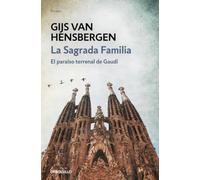La Sagrada Familia: El paraíso terrenal de Gaudí (Ensayo | Arte)