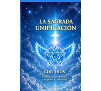 La sagrada unificación con Dios: Revelación de la conexión con la santidad divina