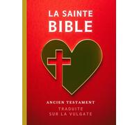 LA SAINTE BIBLE - ANCIEN TESTAMENT: TRADUITE SELON LA VULGATE par LEMAÎTRE DE SACI - Tome 1
