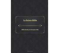 La Sainte Bible Bible Darby en français 1885