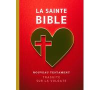 LA SAINTE BIBLE - NOUVEAU TESTAMENT: TRADUITE SELON LA VULGATE par LEMAÎTRE DE SACI - Tome 2
