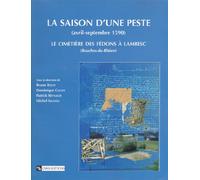 La Saison d'une peste Avril-Septembre 1590: Le cimetière des Fédons à Lambesc (Bouches-du-Rhône)