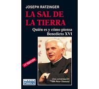 La Sal de La Tierra: Quién es y cómo piensa Benedicto XVI: 19 (Libros Palabra)