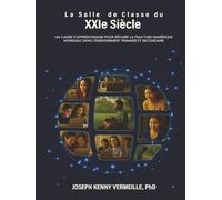 LA SALLE DE U XXIe SIÈCLE: Un cadre pour l’apprentissage et pour com bler le fossé numérique mondial dans l’édu cation de la maternelle à la terminale (K-12)