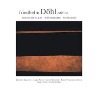 La Salle Quartet/Tocco/Auryn Quartett/Pergamentschikow/+ - Friedhelm Friedhelm Döhl: Sound of Sleat/Winterreise/Notturno/et al. (Edition Vol. 1)