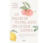 LA SALUD DE TU PIEL ESTA EN LO QUE Comes