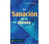 La sanación de la mente: La Sanación de la mente insana (Práctica de un curso de Milagros)